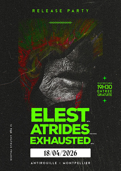 Release party du nouvel album d'ELEST à l'Antirouille de Montpellier.