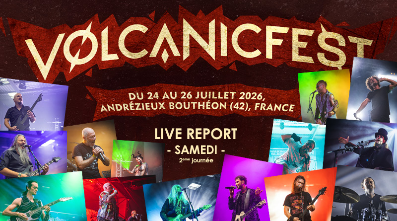 Live Report Volcanic Fest : deuxième journée 25 juillet 2026 - © Under a Metal Sun