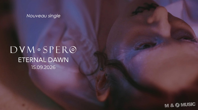 DVM SPERO sort son nouveau single "Eternal Dawn" le 15 septembre 2026 - Under a Metal Sun
