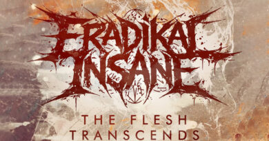 Eradikal Insane sort The Flesh Transcends, extrait de son prochain EP